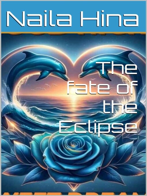 Title details for The fate of the Eclipse by Naila Hina - Wait list